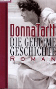 Die geheime Geschichte - a German translation of The Secret History by Donna Tartt