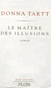 Le Maître des illusions - a French translation of The Secret History by Donna Tartt