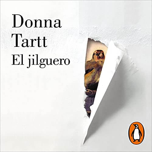 El Jilguero [The Goldfinch] by Donna Tartt, Aurora Echevarría Pérez