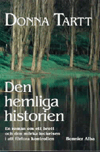 Den hemliga historien - a Swedish translation of The Secret History by Donna Tartt  ++ Click to view larger image ++