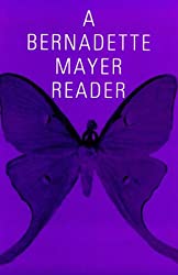 A Bernadette Mayer Reader