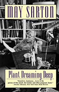 Plant Dreaming Deep by May Sarton