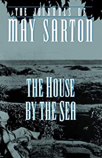 The House by the Sea: A Journal by May Sarton